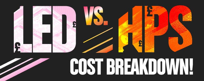 LED vs. HPS Grow Lights - Cost Breakdown!