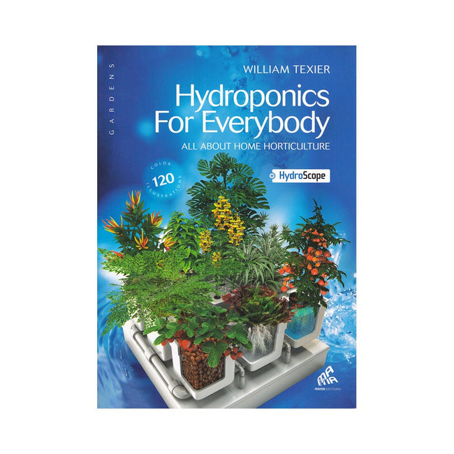 Hydroponics for Everybody: All about Home Horticulture Book
