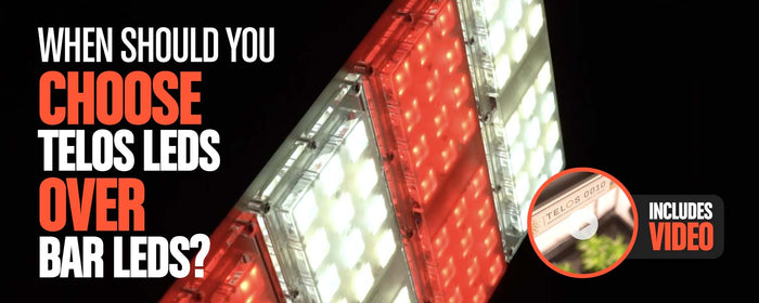 LED Grow Lights: When To Choose Telos LEDs Over Bar LEDs