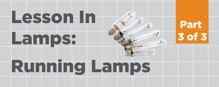 [Lesson In Lamps] Running Lamps (Part 3 of 3)